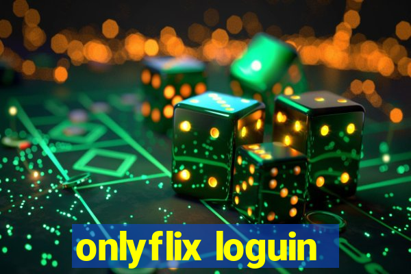 onlyflix loguin